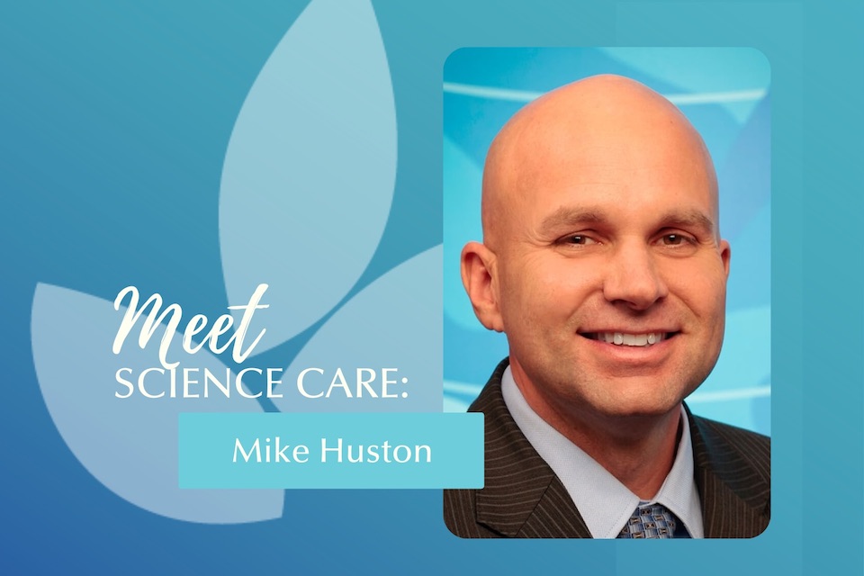 Meet Science Care Mike Huston